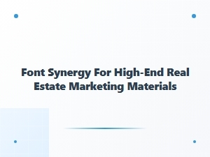 Mastering Font Synergy for Luxury Real Estate Marketing