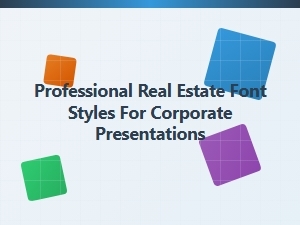 Professional Font Choices for Real Estate Presentations